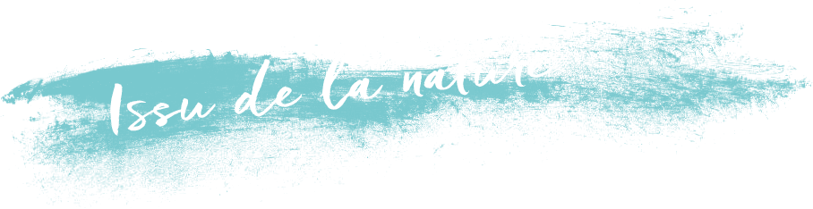 Issu de la nature